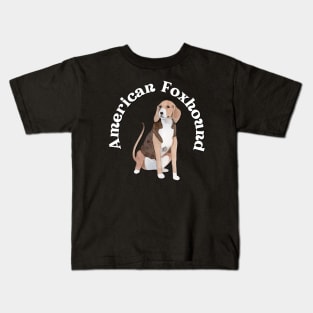 American Foxhound Life is better with my dogs Dogs I love all the dogs Kids T-Shirt